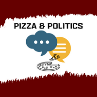 Pizza & Politics